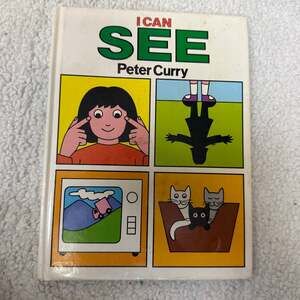 I Can See by Peter Curry Vintage Hardcover Children's Picture Book 1984
